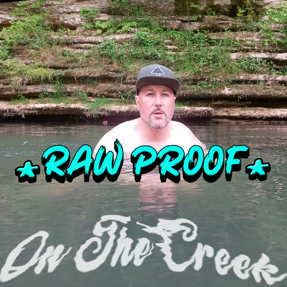 rawproof_onthecreek