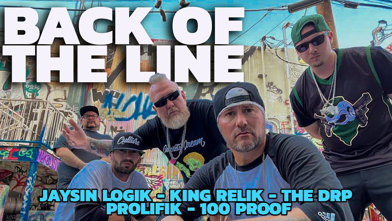 Jaysin Logik, King Relik, The DRP, Prolifik, 100 Proof – Back of The Line (Official Music Video)