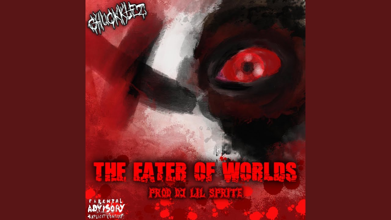 “The Eater of the Worlds” – Chuckklez