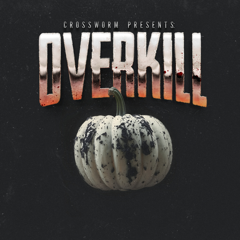Overkill